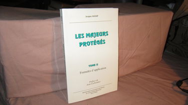 Les majeurs protégés, tome 2. formules d'application