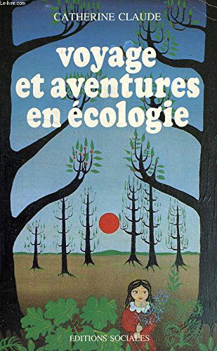 Voyage et aventures en écologie
