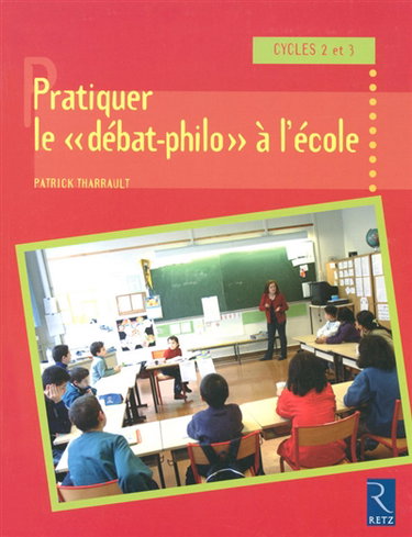 Couverture de Pratiquer le débat-philo à l'école : cycles 2 et 3