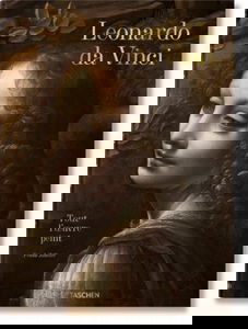 Léonard de Vinci : 1452-1519 : tout l'oeuvre peint