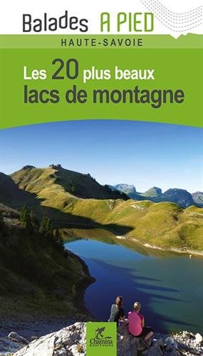 Couverture de Haute-Savoie : les 20 plus beaux lacs de montagne