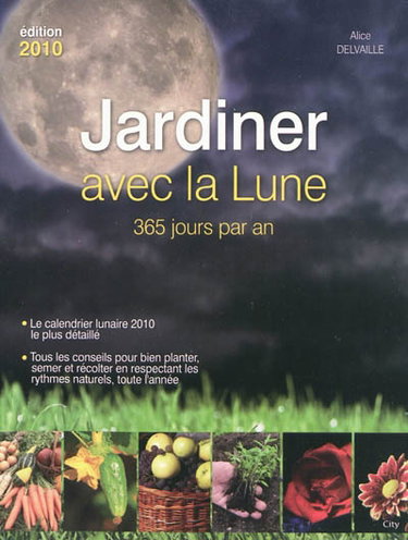 Jardiner avec la lune : 365 jours par an
