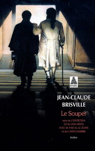 Le souper : théâtre. L'entretien de M. Descartes avec M. Pascal le Jeune. L'antichambre