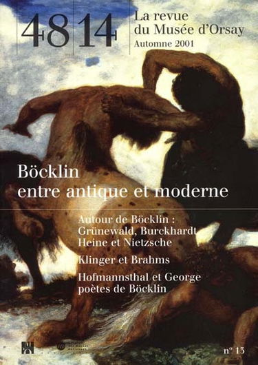 Quarante-huit-Quatorze, la revue du Musée d'Orsay, n° 13. Böcklin entre antique et moderne
