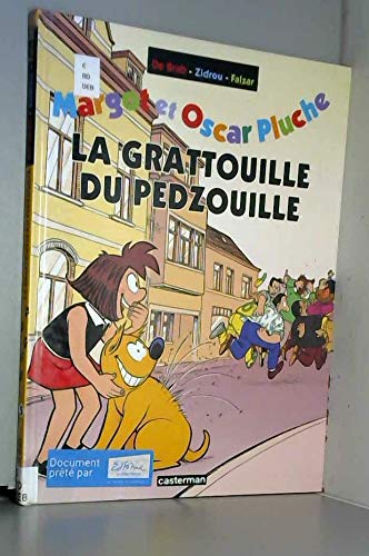 Margot et Oscar Pluche. Vol. 5. La grattouille du pedzouille