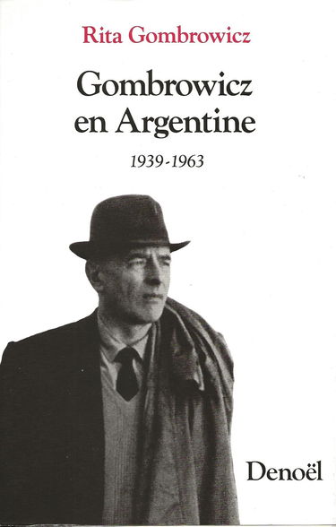 Gombrovicz en Argentine : témoignages et documents, 1939-1963