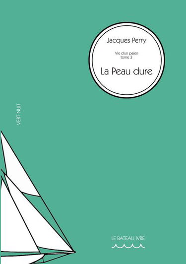 Vie d'un païen. Vol. 3. La peau dure