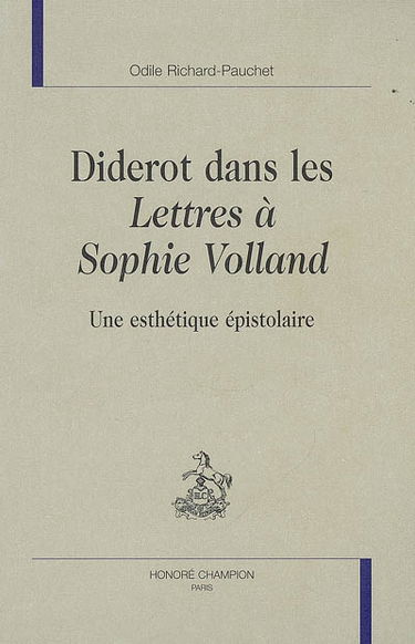 Diderot dans les Lettres à Sophie Volland : une esthétique épistolaire