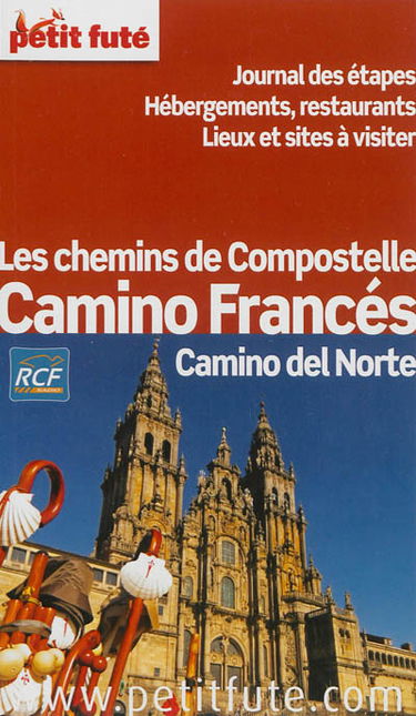 Les chemins de Compostelle : camino francés, camino del Norte