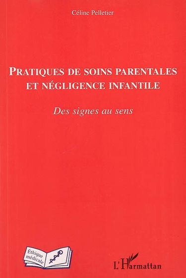 Pratiques de soins parentales et négligence infantile : des signes au sens