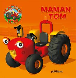 Tracteur Tom. Vol. 2006. Maman Tom
