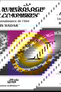 La numérologie à 22 nombres : La connaissance de l'être