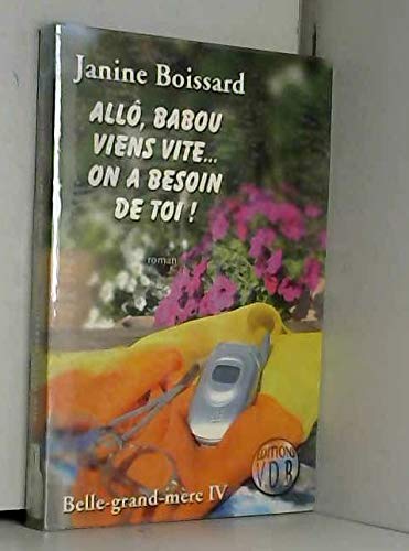 Allô, Babou-- viens vite! on a besoin de toi