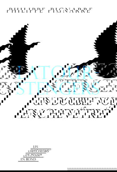 Latour-Stengers un double vol enchevêtré