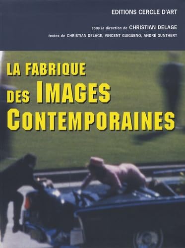 La fabrique des images contemporaines