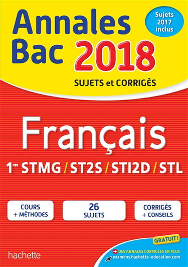 Couverture de Français 1res STMG, ST2S, STI2D, STL : annales bac 2018 : sujets et corrigés, sujets 2017 inclus