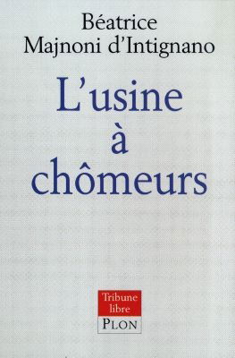 L'usine à chômeurs