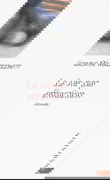 La vie par effraction