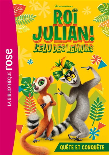 Roi Julian : l'élu des lémurs. Vol. 2. Quête et conquête