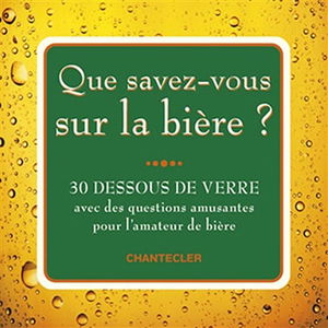 Que savez-vous sur la bière ? : 30 dessous de verre avec des questions amusantes pour l'amateur de bière
