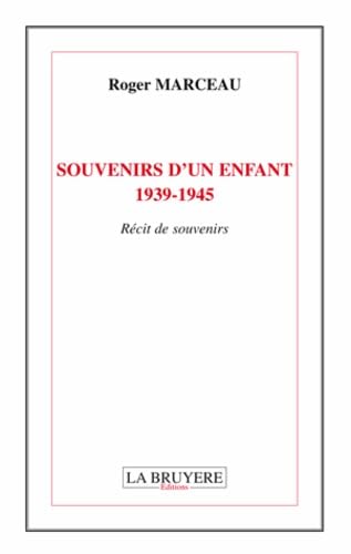 Souvenirs d'un enfant 1939-1945