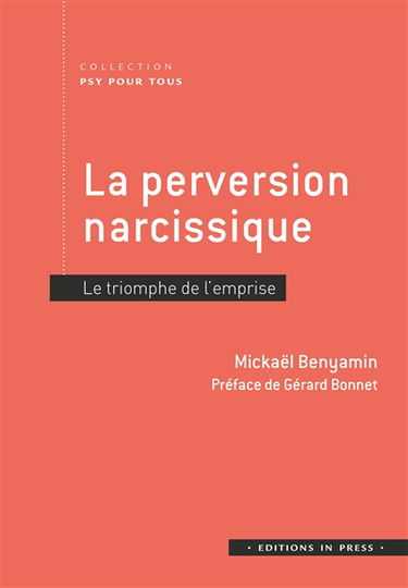 La perversion narcissique : le triomphe de l'emprise