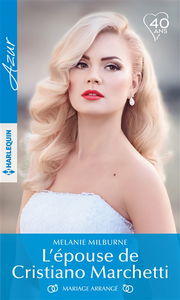 L'épouse de Cristiano Marchetti : mariage arrangé