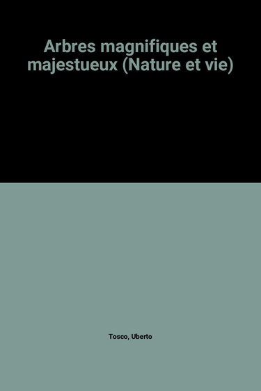 Arbres magnifiques et majestueux (Nature et vie)