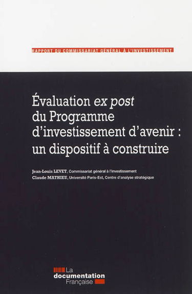 Evaluation ex post du Programme d'investissement d'avenir : un dispositif à construire