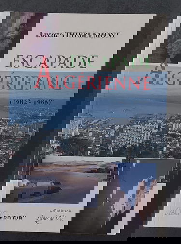 ESCAPADE ALGERIENNE.(1962-1968).