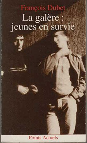 La galère, jeunes en survie