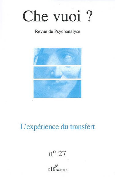 Che vuoi ? nouvelle série, n° 27. L'expérience du transfert