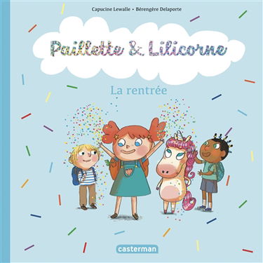 Paillette & Lilicorne. La rentrée
