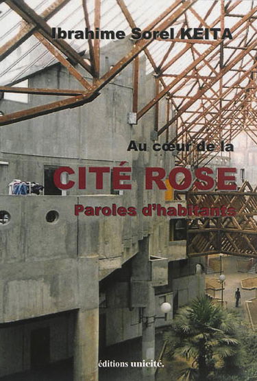 Au coeur de la Cité Rose : paroles d'habitants