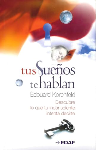 Couverture de Tus sueños te hablan: Descubre lo que tu inconsciente intenta decirte