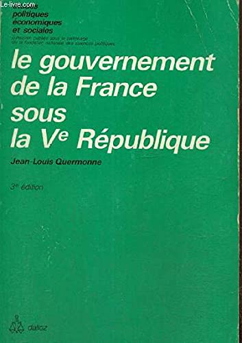 Le gouvernement de la France sous la V° République