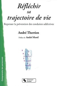 Réfléchir sa trajectoire de vie : repenser la prévention des conduites addictives