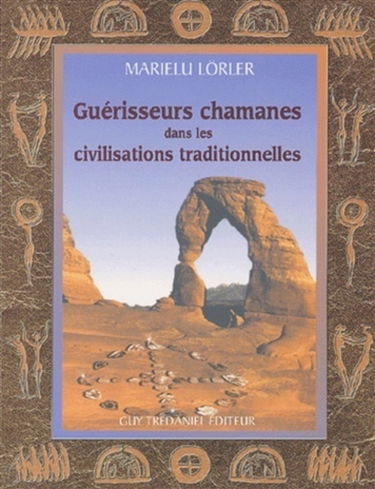 Guérisseurs chamanes dans les civilisations traditionnelles