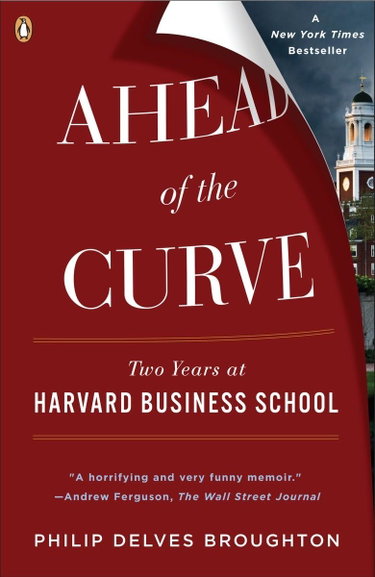 Couverture de Ahead of the Curve: Two Years at Harvard Business School