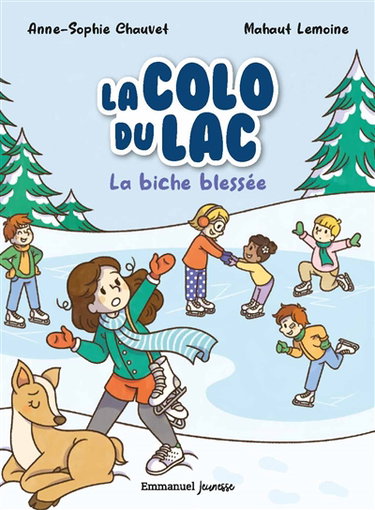 La colo du lac. Vol. 4. La biche blessée