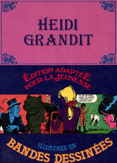 Couverture de Heidi Grandit Edition adaptée pour la jeunesse par Yvette Métral illustrée en bandes dessinées 1982 par Johanna Spyri