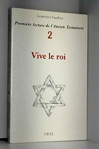 Première lecture de l'Ancien Testament. Vol. 2. Vive le roi