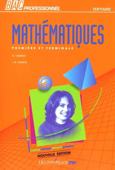 Mathématiques, première et terminale : bac professionnel, tertiaire