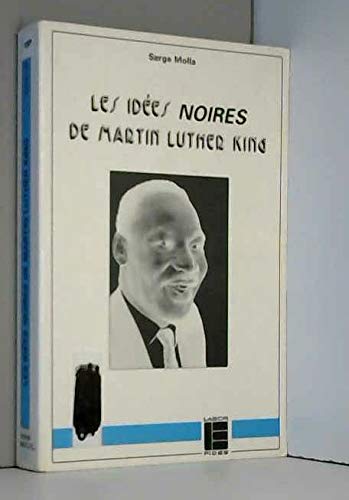 Les Idées noires de Martin Luther King
