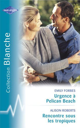 Rencontre sous les tropiques. Urgence à Pelican Beach