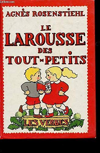 Le Larousse des tout-petits : les verbes