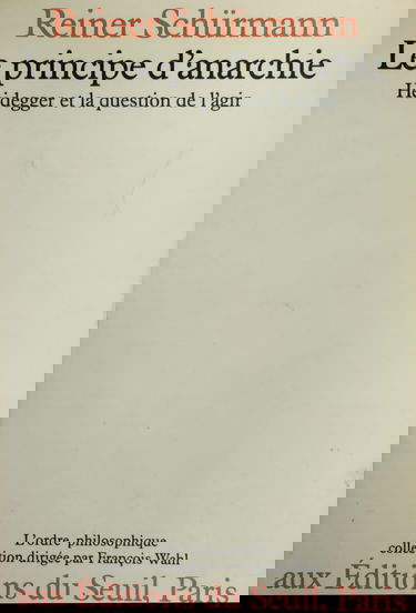 Le Principe d'anarchie : Heidegger et la question de l'agir