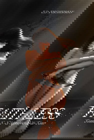 FAITHLESS: T1. L'épreuve de la Tour (édition illustrée V2)