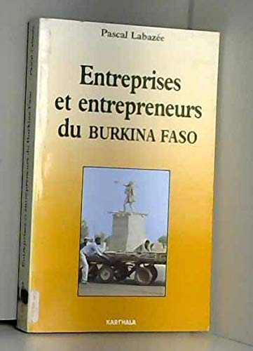 Entreprises et entrepreneurs au Burkina Faso : vers une lecture anthropologique de l'entreprise africaine