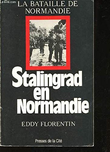 Stalingrad en normandie : la destruction de la viie armée allemande dans la poche argentan-falaise,